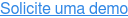 Solicite uma demo
